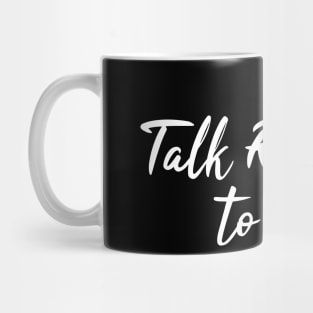 Talk Russian To Me (fancy script) Mug